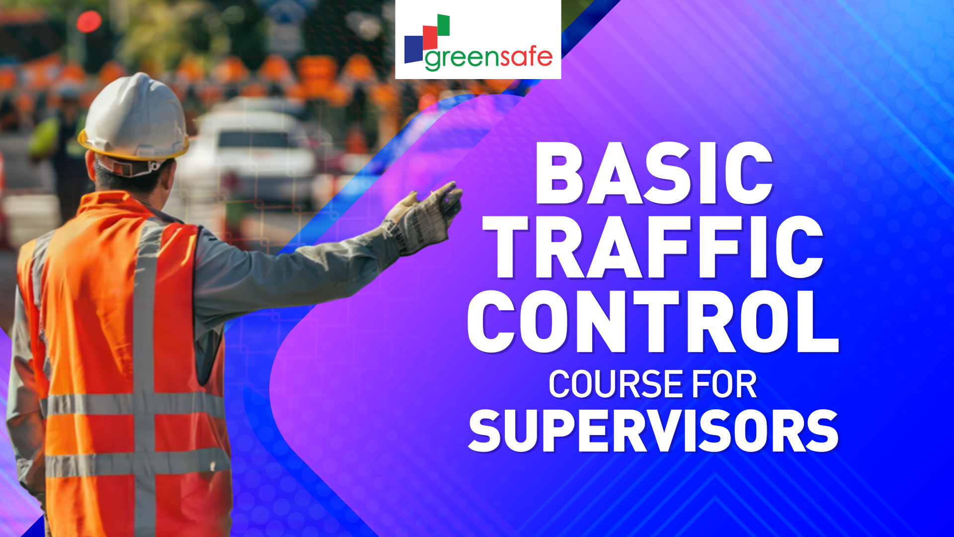 Basic Traffic Control Course for Supervisor: Compliance Guide
