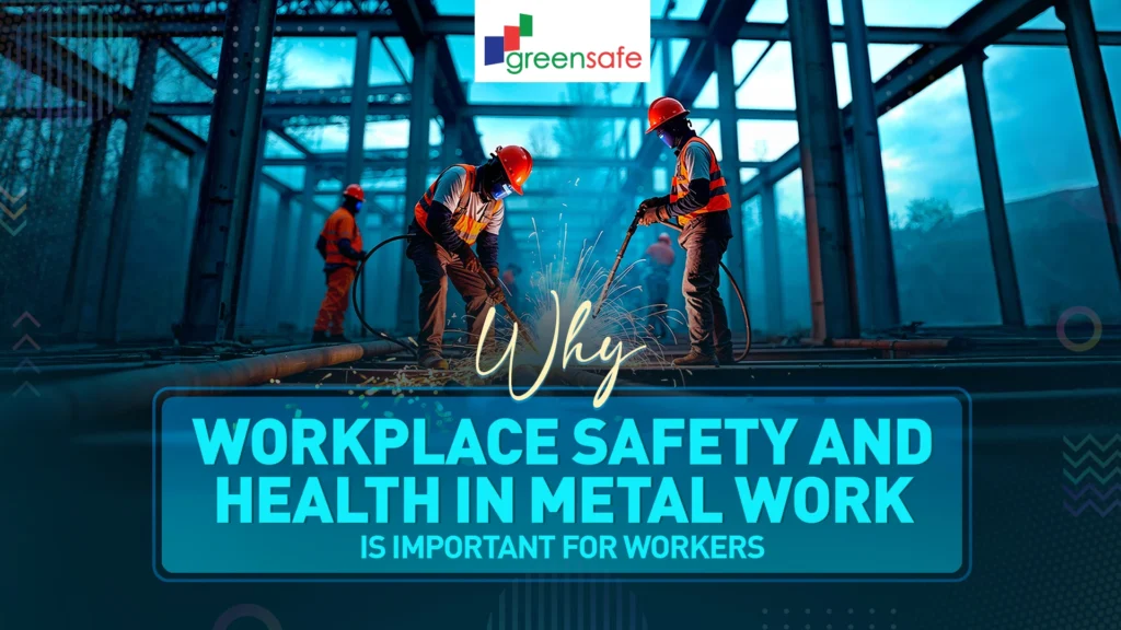 apply workplace safety and health in metal work