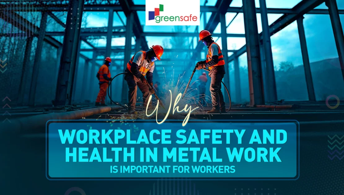 apply workplace safety and health in metal work