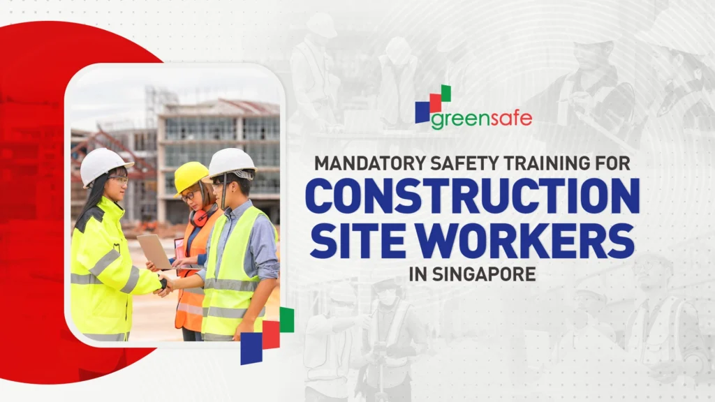 construction site safety training in singapore